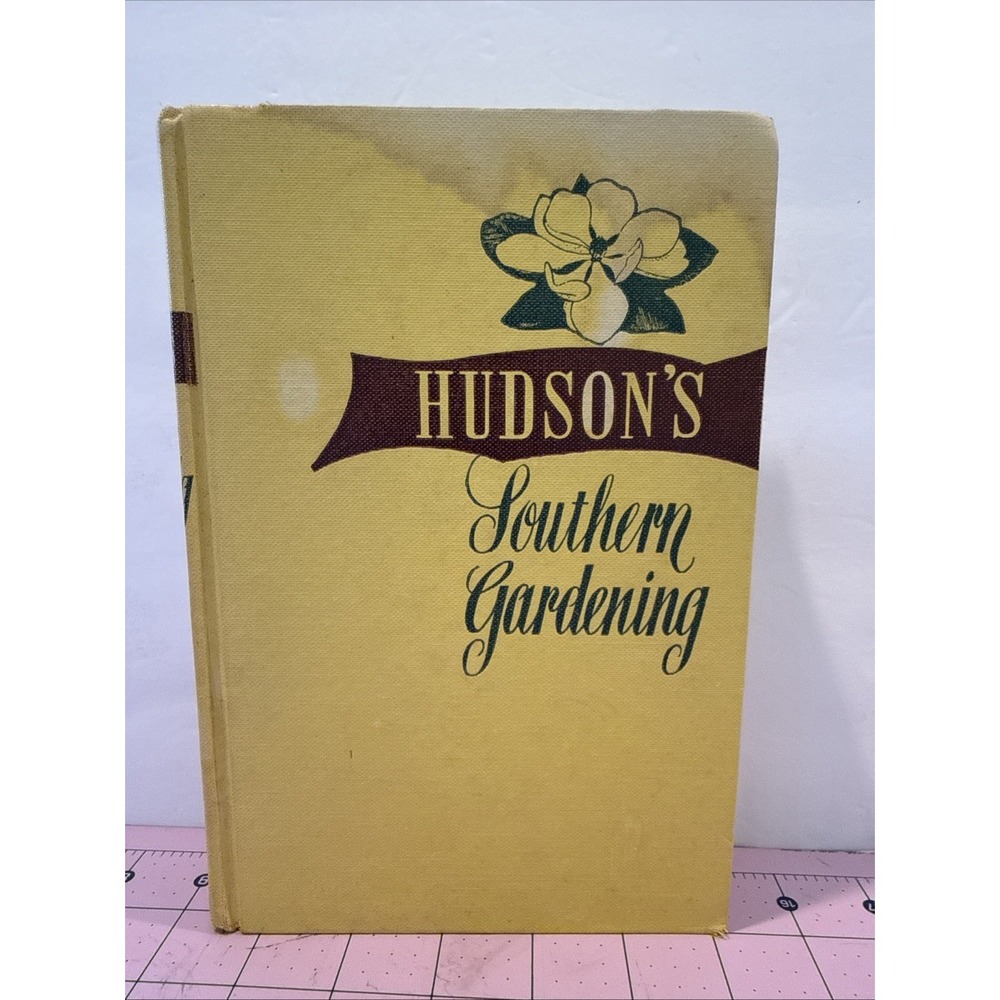 Vintage Hudson's Southern Gardening Hardcover‎ Book 1958